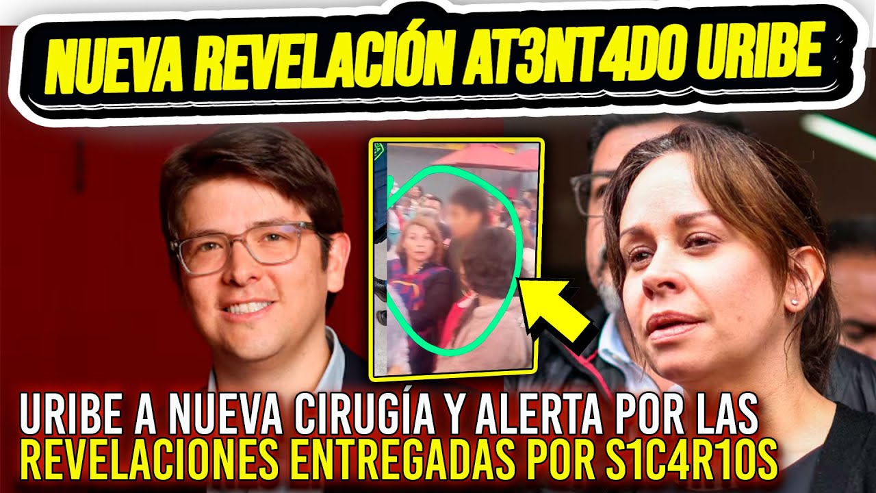 LO ÚLTIMO: URIBE SE SOMETERÁ A UNA NUEVA CIRUGÍA. SU ESPOSA REVELÓ SU ESTADO DE SALUD. S1C4R10S HABLARON CON LA FISCALÍA.