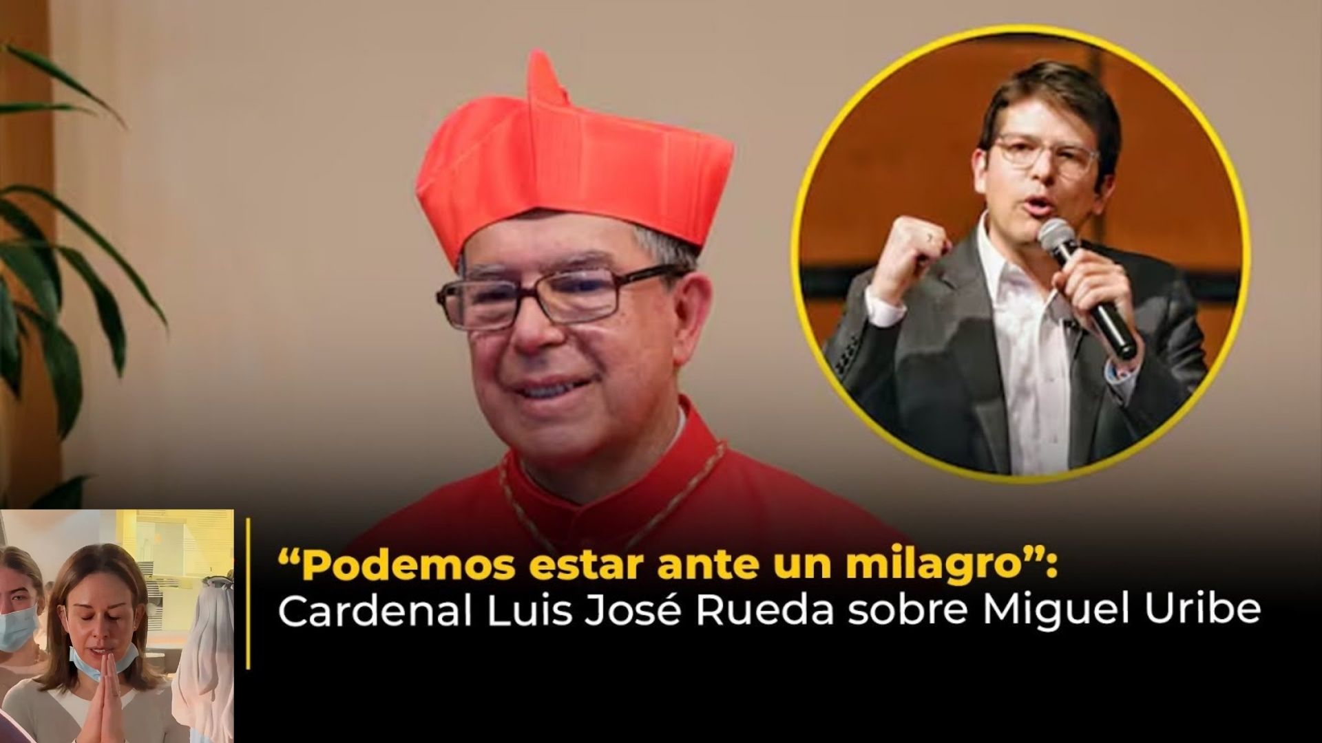 “Podemos estar ante un milagro”: Cardenal Luis José Rueda sobre Miguel Uribe